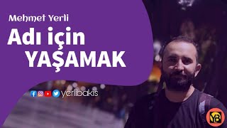 Adi İçin Yaşamak - Mehmet Yerli