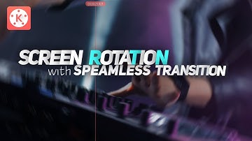 Advanced Screen Rotation effect with Seamless Transition in Kinemaster - Tutorial