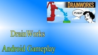 Drain Works Android Gameplay screenshot 1