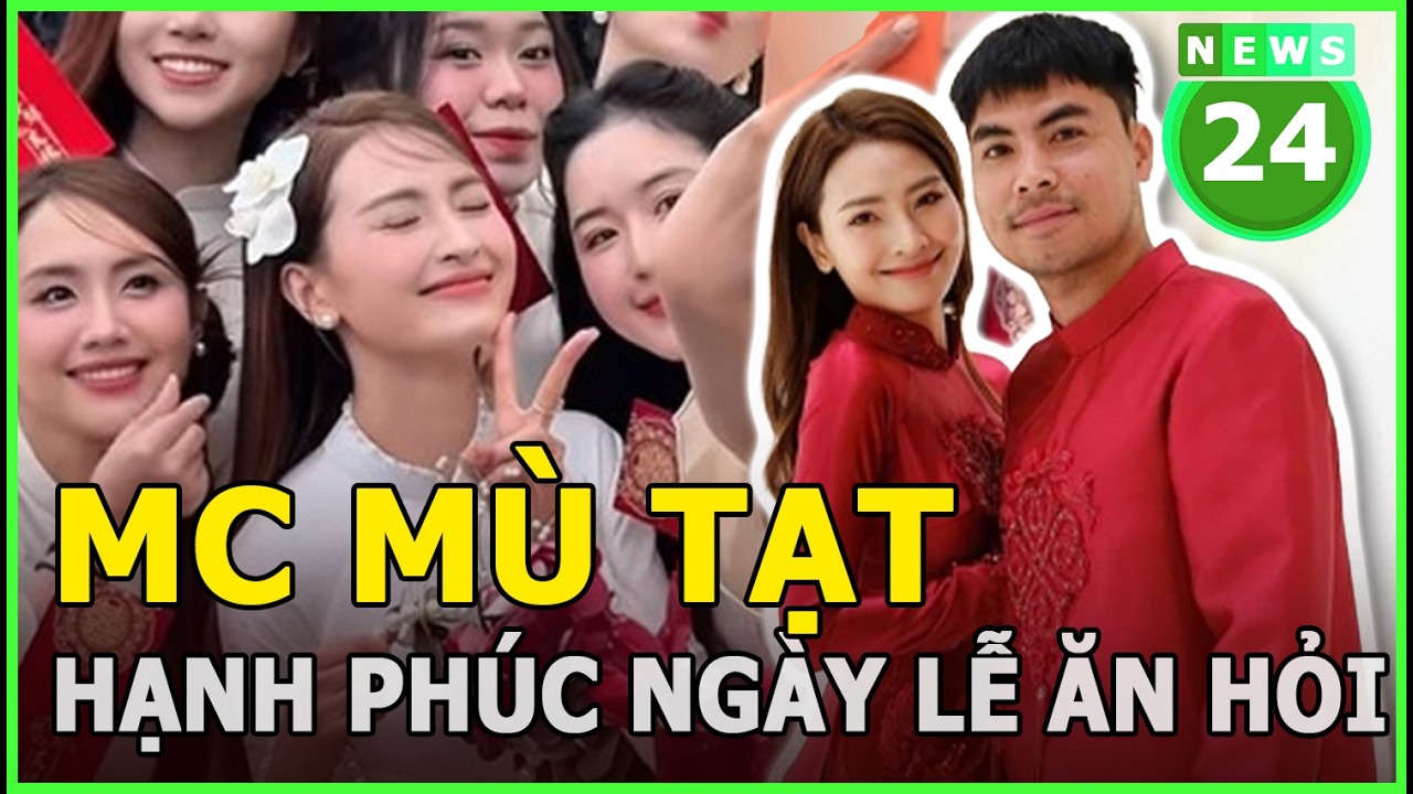 MC Mù Tạt VTV hạnh phúc ngập tràn trong lễ ăn hỏi với cầu thủ Đức Huy | News24h