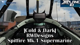 Cold & Dark Takeoff Rwdesigns Spitfire Mk.1 Supermarine X-Plane 10