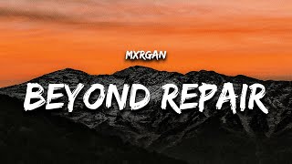 mxrgan - beyond repair (Lyrics)