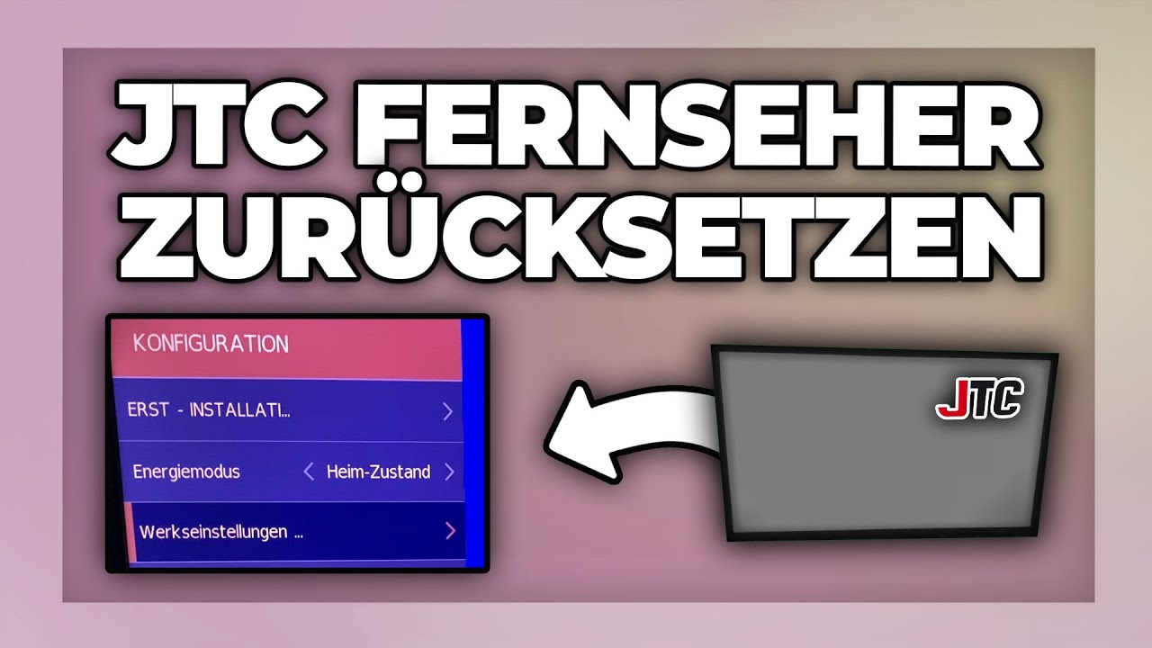 Jtc Fernseher Auf Werkseinstellungen Zurücksetzen Ohne Fernbedienung JTC Fernseher auf Werkseinstellung zurücksetzen - Tutorial - YouTube