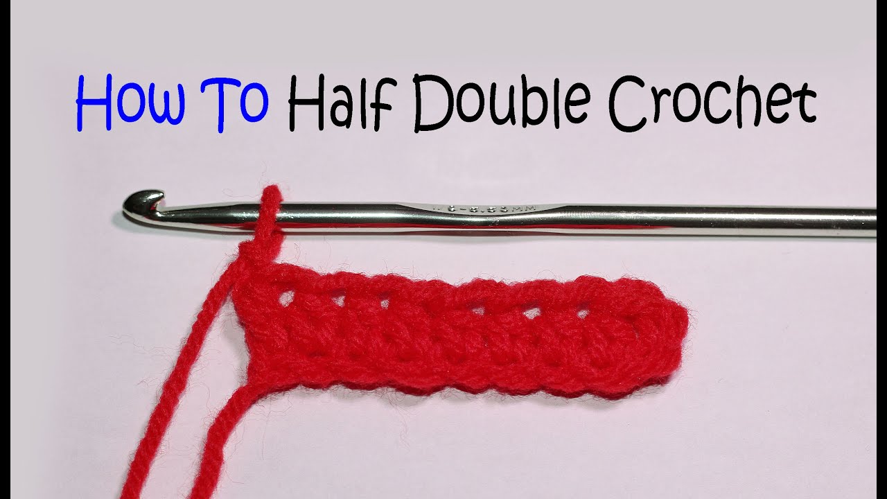 How To Crochet for Beginners | Half Double Crochet - YouTube