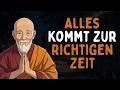 ALLES GESCHIEHT, WENN DEINE ZEIT GEKOMMEN IST | 7 Tiefe Lektionen | Heile Deinne Seele