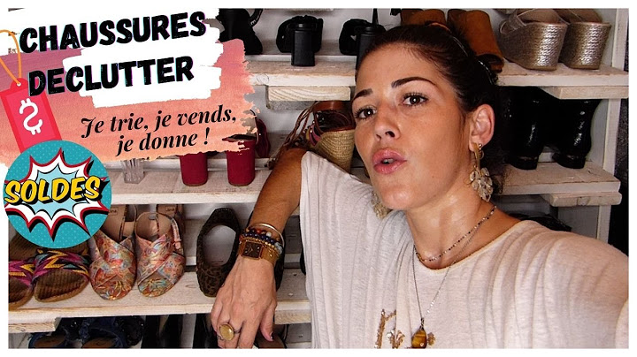 Je trie, je vends, je donne... / énorme tri & BIG CHAUSSURES DECLUTTER !!