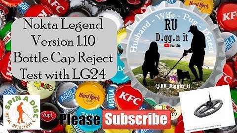 Bottle Cap Reject Test  - Nokta Legend - Nokta - Pulsedive - LG24 - V1.10