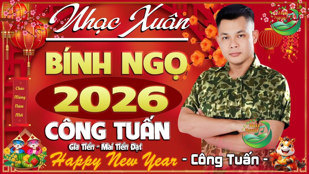 Xuân Này Con Về Mẹ Ở Đâu➤GIỌNG CA CÔNG TUẤN➤LK CA NHẠC HẢI NGOẠI TRỮ TÌNH,NHẠC XUÂN ĐÓN TẾT BÍNH NGỌ