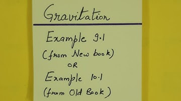 Class 9th NCERT Science Physics Gravitation Example 9.1(New Book)/Example 10.1(Old Book)
