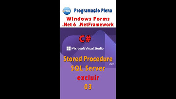 Excluir dados com Stored Procedure do SQL Server numa aplicação C#. Visual Studio 2022 / 2019