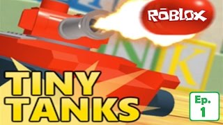 ROBLOX | Tiny Tanks Ep. 1