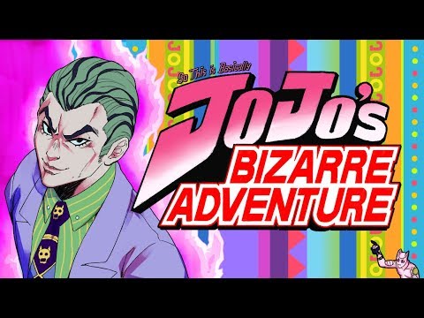 So This is Basically JoJo's Bizarre Adventure