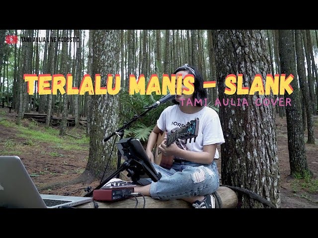 Terlalu Manis - Slank ( Tami Aulia Cover ) class=