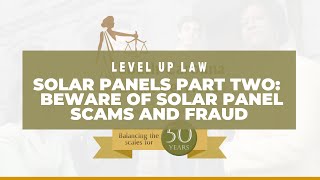 Solar Panels Part Two: Beware of Solar Panel Scams and Fraud