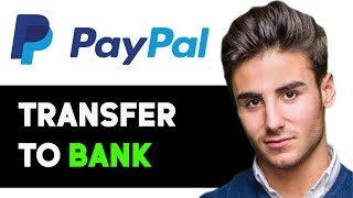 HOW TO INSTANTLY TRANSFER MONEY FROM PAYPAL TO BANK ACCOUNT 2025! (FULL GUIDE)