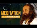 Meditation For Better Sleep | Guided Meditation By Gurudev Sri Sri Ravi Shankar