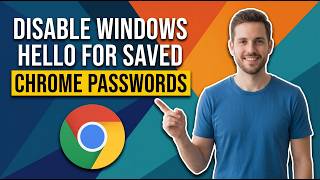 How To Disable Windows Hello To Access Saved Passwords On Chrome (Easy Guide)