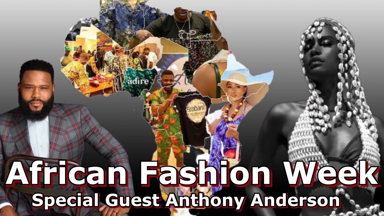 🖤👗 AFRICAN FASHION WEEK VLOG OCT/2022 WITH SPECIAL GUEST ANTHONY ANDERSON & HIS MOTHER, MAMA D!