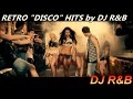 NEW RETRO DISCO POP MIX by DJ R&B - SECOND SONG MUTED BY YOUTUBE (74sec.)