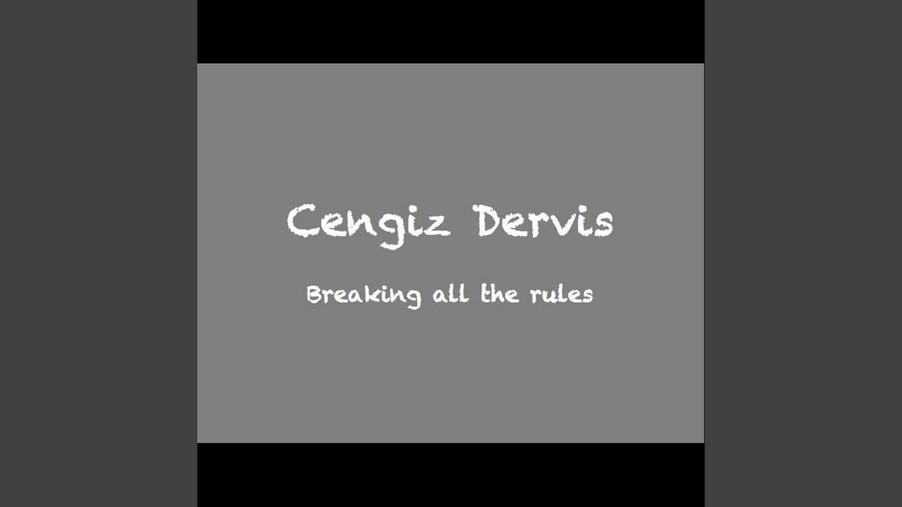 Breaking All the Rules