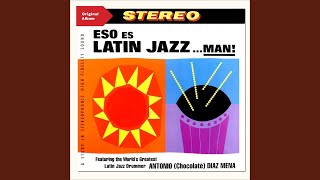 Antonio Diaz Mena And His Orchestra / Eso Es Latin Jazz Man Antonio Diaz Mena And His Orchestra / Eso Es Latin Jazz Man