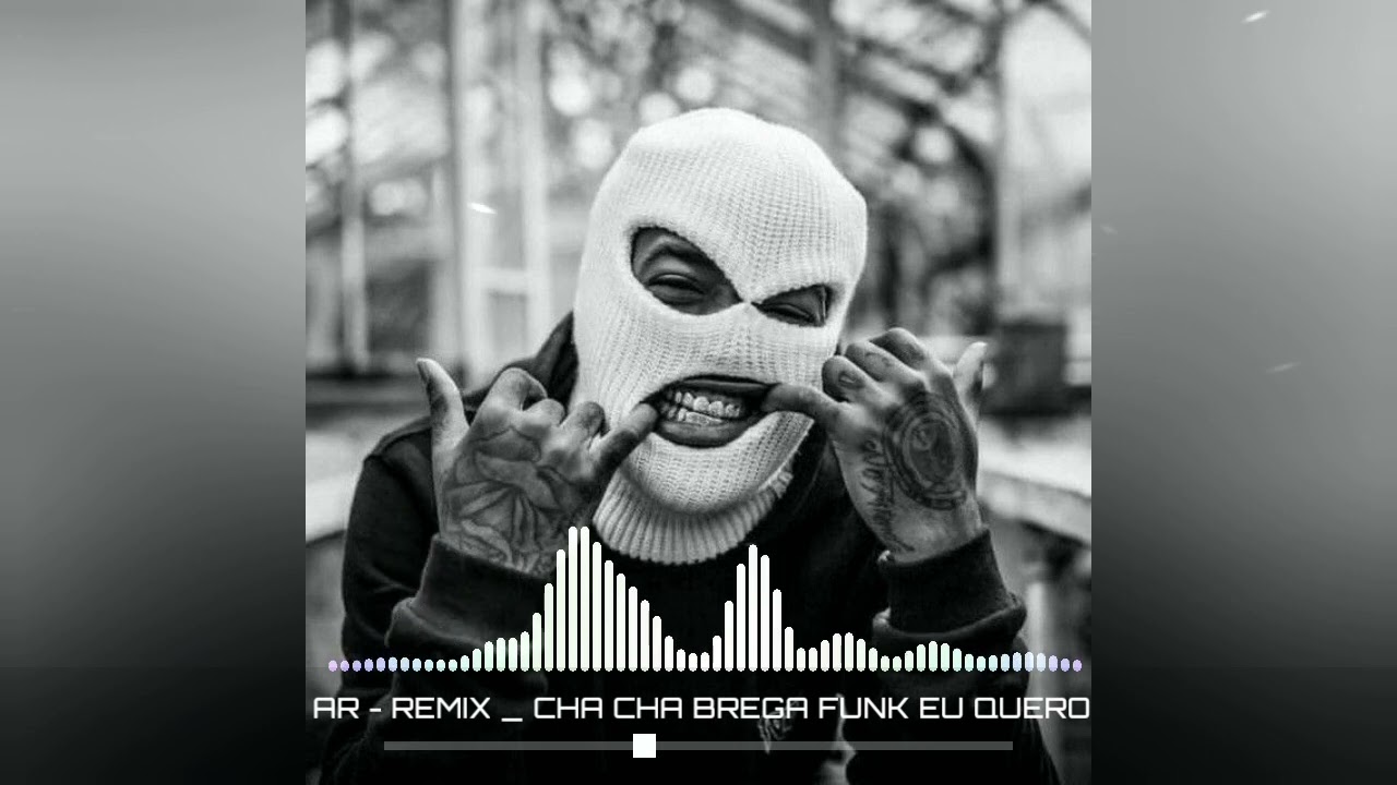 CHA CHA - BREGA FUNK _ EU QUERO