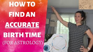How to find an ACCURATE birth time for your astrology chart (because your mom doesn’t really know 🤦)