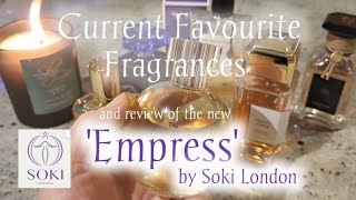 Current Fragrance Favourites and review of Empress by Soki London 💜