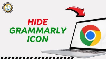 How to Hide Grammarly Icon from your Browser’s Toolbar