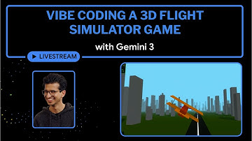 Vibe Coding a 3D Flight Simulator Game with Gemini 3