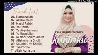 KUNTRIKSI ELLAIL Full Album Sholawat Terbaru - Subhanallah  Allahul Kaafi  Hasbi Rabbi