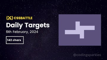 CSS Battle Daily Targets | 6th Feb, 2024 | Solution