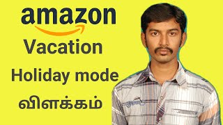 How to hold on amazon seller account in tamil | Amazon seller account vacation holiday tamil |