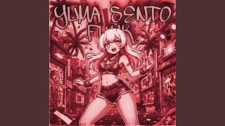 YUMA SENTO FUNK (ULTRA SLOWED + REVERB)