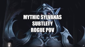 Mythic Sylvanas Windrunner | Sub Rogue PoV | Vanishing Light - Sanguino