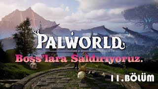 Palworld 11. Bölüm Boss avı