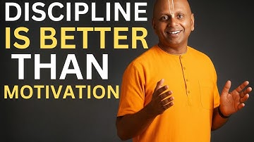 Discipline is Better Than Motivation || BEST MOTIVATIONAL SPEECH BY GAUR GOPAL DAS