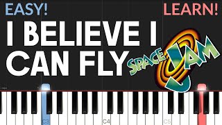 I Believe I Can Fly - R. Kelly (From Space Jam) | EASY Piano Tutorial