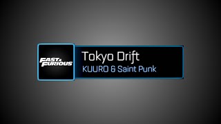 UNRELEASED   *Tokyo Drift [KUURO & Saint Punk]*   Player Anthem