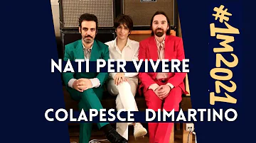 Nati per Vivere (Born to live) -  Colapesce Dimartino Primo Maggio 2021 #1M2021