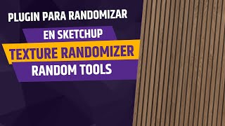 | Plugins  para randomizar texturas en Sketchup | ⭐ Random tools | ⭐TextureRandomizer