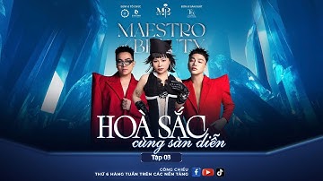 MAESTRO OF BEAUTY 2025 | TẬP 3 FULL - HOÀ SẮC CÙNG SÀN DIỄN