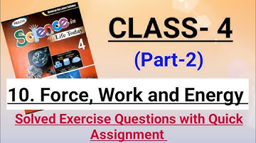 Class 4//Ch-10: Force, Work and Energy (Part 2) science//Prachi//solved exercise questions