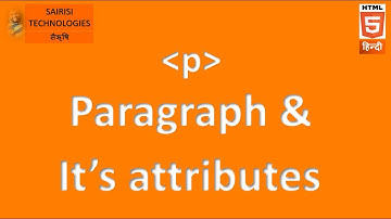 PART 4 HTML Paragraph Tag and it