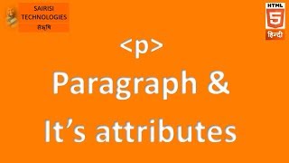 PART 4 HTML Paragraph Tag and it's Attributes
