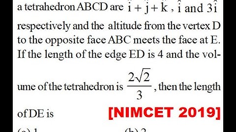 The position vectors of the vertices A, B, C of a tetrahedron ABCD are \