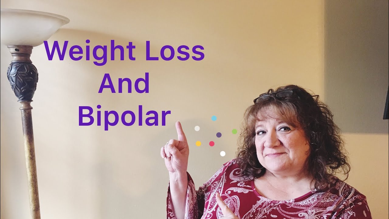View of Weight Loss and Bipolar - YouTube