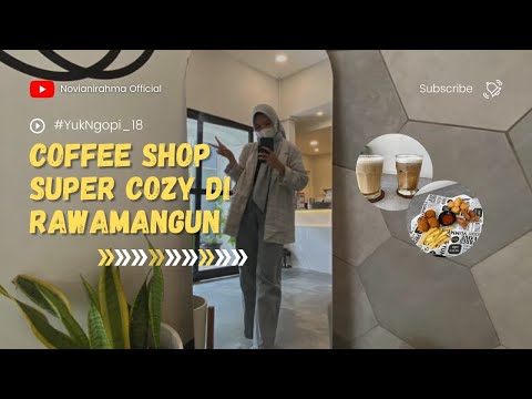 Review Coffee Shop di Rawamangun Jakarta Timur, Super Cozy!