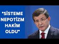 Ahmet Davutoğlu: Aile içi ilişkiler devlet ilişkisine döndü | Gelecek Partisi Toplantısı 4.Bölüm