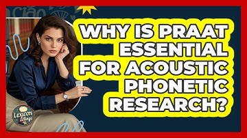 Why Is Praat Essential For Acoustic Phonetic Research? - Lexicon Lounge